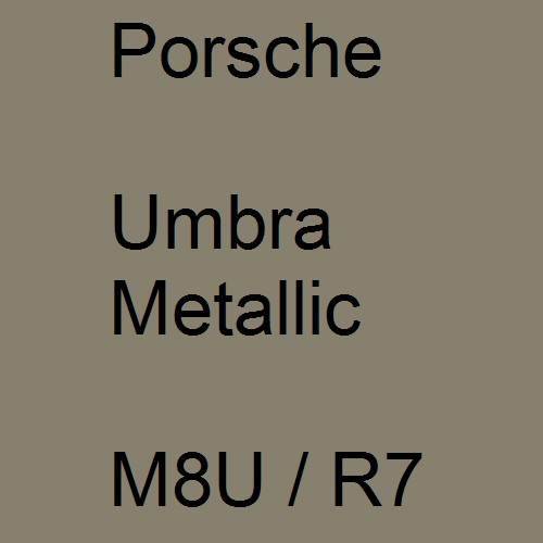 Porsche, Umbra Metallic, M8U / R7.